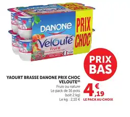 Bi1 VELOUTE Yaourt brasse danone prix choc offre
