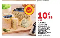 Bi1 PAUL DISCHAMP Fourme d'ambert aop ou bleu d'auvergne aop offre