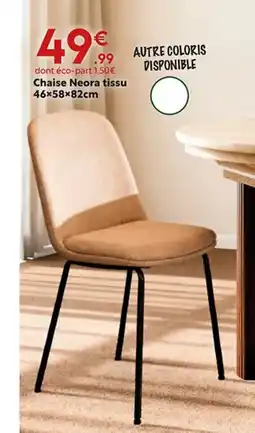 Maxi Bazar Chaise Neora tissu offre
