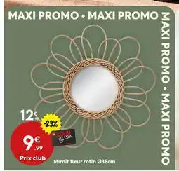 Maxi Bazar Miroir fleur rotin offre