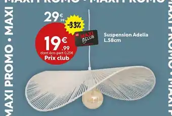 Maxi Bazar Suspension Adelia offre