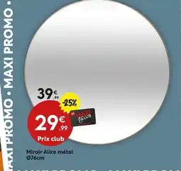Maxi Bazar Miroir Alice métal offre