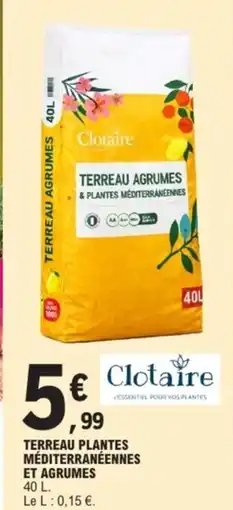 E.Leclerc CLOTAIRE Terreau agrumes plantes méditerranéennes et agrumes offre