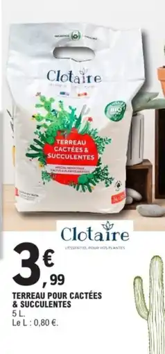 E.Leclerc CLOTAIRE Terreau pour cactées & succulentes offre