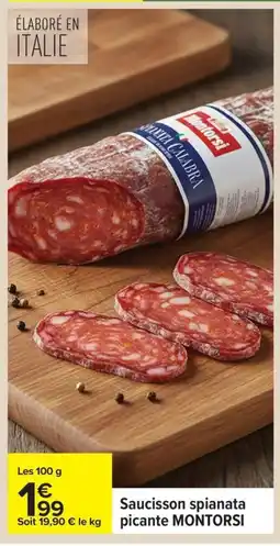 Carrefour MONTORSI Saucisson spianata picante offre