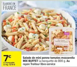 Carrefour MIX BUFFET Salade de mini penne tomates mozzarella offre