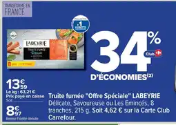 Carrefour LABEYRIE Truite fumée Offre Spéciale offre