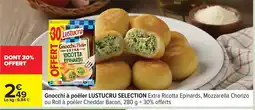 Carrefour LUSTUCRU SELECTION Gnocchi à poêler offre