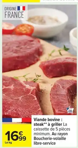 Carrefour Viande bovine : steak à griller offre