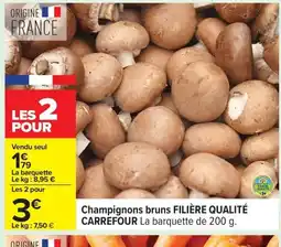 Carrefour FILIÈRE QUALITÉ CARREFOUR Champignons bruns offre