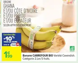 Carrefour CARREFOUR BIO Banane offre