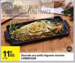 Carrefour CARREFOUR Daurade aux petits légumes marinés offre