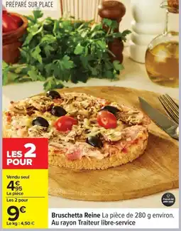 Carrefour Bruschetta Reine offre