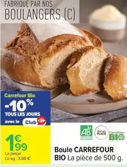Carrefour CARREFOUR BIO Boule offre
