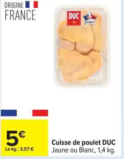 Carrefour DUC Cuisse de poulet offre