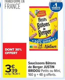 Carrefour JUSTIN BRIDOU Saucissons Bâtons de Berger offre