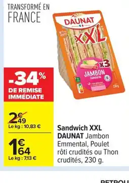 Carrefour DAUNAT Sandwich XXL offre