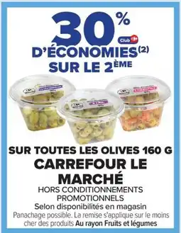 Carrefour CARREFOUR LE MARCHÉ Sur toutes les olives offre