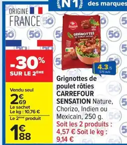 Carrefour CARREFOUR SENSATION Grignottes de poulet rôties offre