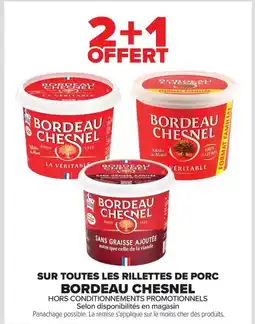 Carrefour BORDEAU CHESNEL Sur toutes les rillettes de porc offre