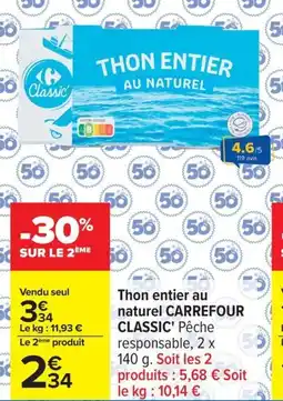 Carrefour CARREFOUR CLASSIC Thon entier au naturel offre