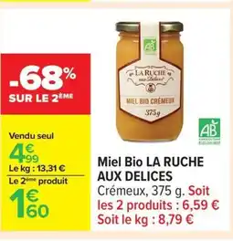 Carrefour LA RUCHE AUX DELICES Miel Bio offre