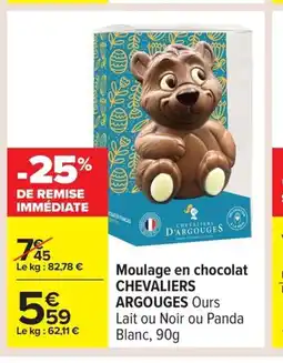 Carrefour CHEVALIERS ARGOUGES Moulage en chocolat offre