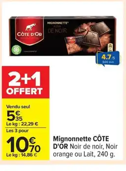 Carrefour CÔTE D'OR Mignonnette offre