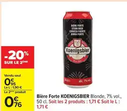 Carrefour KOENIGSBIER Bière Forte offre