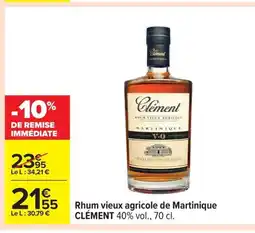 Carrefour CLÉMENT Rhum vieux agricole de Martinique offre