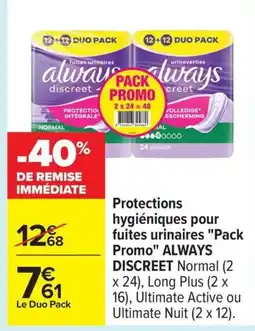 Carrefour ALWAYS DISCREET Protections hygiéniques pour fuites urinaires Pack Promo offre