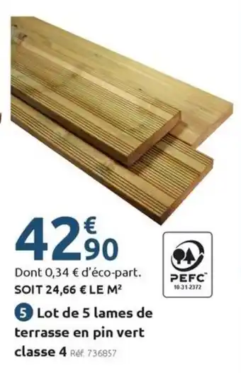 Mr Bricolage Lot de 5 lames de terrasse en pin vert classe 4 offre