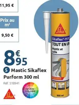 Mr Bricolage Mastic sikaflex purform offre