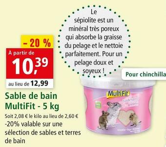 Maxi Zoo Multifit sable de bain offre