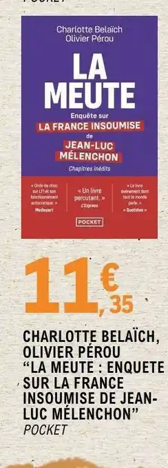 Charlotte Belaïch, Olivier Pérou La Meute : Enquete sur La France Insoumise de Jean-Luc Mélenchon