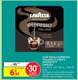 Intermarché Café Moulu Espresso Italiano Classico Intensité 5 Lavazza offre