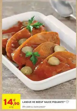 Intermarché LANGUE DE BOEUF SAUCE PIQUANTE offre