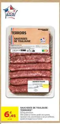 Intermarché SAUCISSES DE TOULOUSE TERROIRS offre