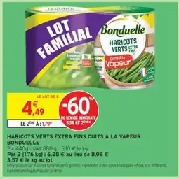 Intermarché HARICOTS VERTS EXTRA-FINS CUITS À LA VAPEUR BONDUELLE offre
