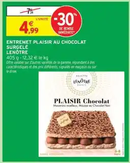Intermarché ENTREMET PLAISIR AU CHOCOLAT offre
