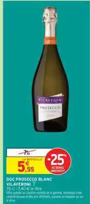 Intermarché DOC*** Prosecco Blanc Vilaveroni offre