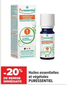 Carrefour PURESSENTIEL Huiles essentielles et végétale offre