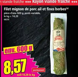 Norma Farmer john's filet mignon de porc ail et fines herbes offre