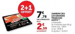 Super U Jambon cru les grandes tranches aoste offre