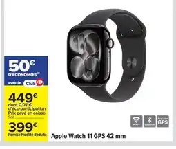 Carrefour Apple Watch 11 GPS 42 mm offre