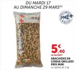 Super U Arachides en coque grillees prix mini offre