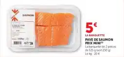 Super U Pave de saumon prix mini offre