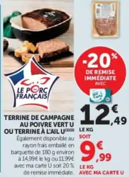Super U Terrine de campagne au poivre vert u ou terrine à l'ail u offre
