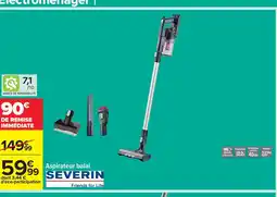 Carrefour SEVERIN Aspirateur balai offre