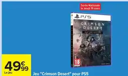 Carrefour Jeu Crimson Desert pour PS5 offre